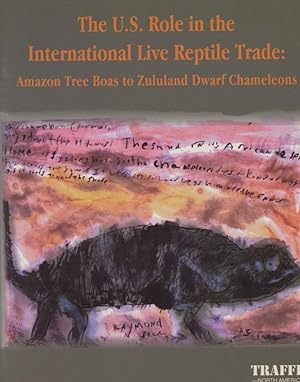 The U.S. Role in the International Live Reptile Trade: Amazon Tree Boas to Zululand Dwarf Chamele...
