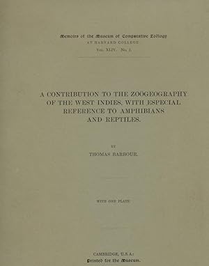 A Contribution to the Zoogeography of the West Indies, with Especial Reference to Amphibians and ...