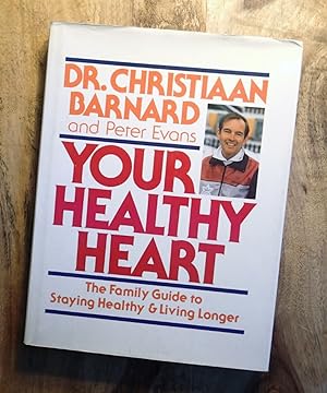 Bild des Verkufers fr YOUR HEALTHY HEART : The Family Guide to Staying Healthy and Living Longer zum Verkauf von 100POCKETS