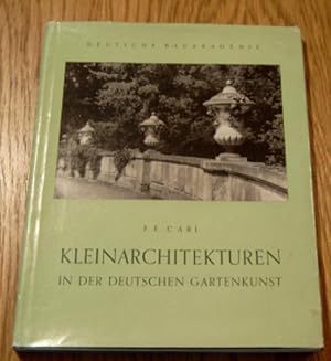 Kleinarchitekturen in der deutschen Gartenkunst. Eine entwicklungsgeschichtliche Studie.