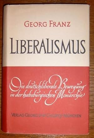 Bild des Verkufers fr Liberalismus. Die deutschliberale Bewegung in der habsburgischen Monarchie. zum Verkauf von Antiquariat Johann Forster