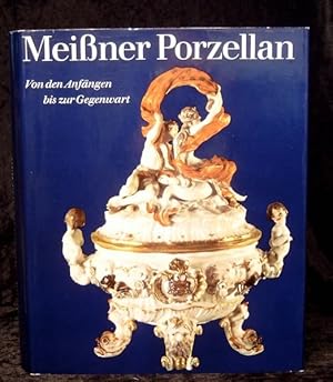 Meissner Porzellan. Aufnahmen von Ulrich Frewel und Klaus G. Beyer. Hrsg. u. bearbeitet von Helmu...