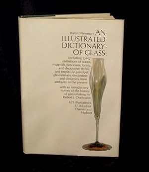 An Illustrated Dictionary of Glass. 2442 entries, including definitions of wares, materials, proc...