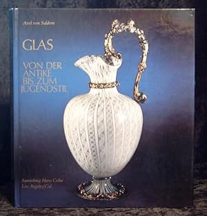 Seller image for Glas von der Antike bis zum Jugendstil. Sammlung Hans Cohn Los Angeles / Cal. for sale by Antiquariat Johann Forster