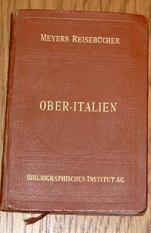 Ober - Italien. Von den oberitalienischen Seen bis Florenz.