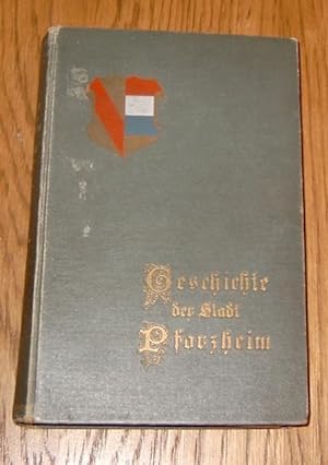 Geschichte der Stadt Pforzheim. (Bis Seite 166 von August Allgaier).