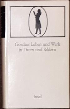 Imagen del vendedor de Goethes Leben und Werk in Daten und Bildern. a la venta por Antiquariat Johann Forster