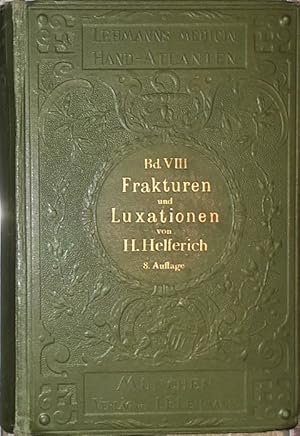 Atlas und Grundriss der traumatischen Frakturen und Luxationen.