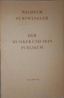 Bild des Verkufers fr Der Musiker und sein Publikum. Ein Vortrag, der in der Bayerischen Akademie der schnen Knst gehalten werden sollte. zum Verkauf von Antiquariat Johann Forster