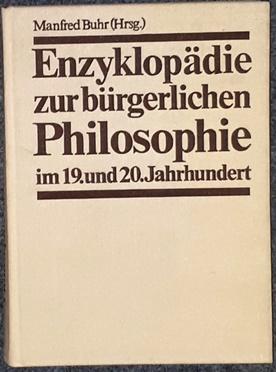 Bild des Verkufers fr Enzyklopdie zur brgerlichen Philosophie im 19. und 20. Jahrhundert. zum Verkauf von Antiquariat Johann Forster