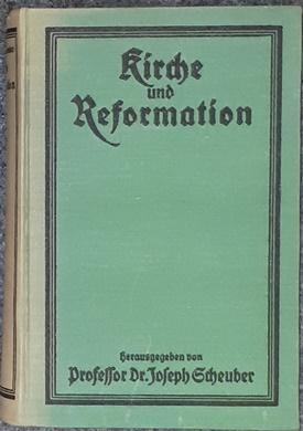 Bild des Verkufers fr Kirche und Reformation. Aufblhendes katholisches Leben im 16. und 17. Jahrhundert. zum Verkauf von Antiquariat Johann Forster