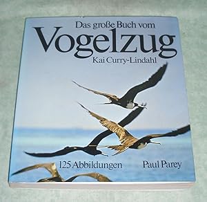 Das große Buch vom Vogelzug. Übersetzt und bearbeitet von Elisabeth und Dr. Einhard Bezzel.