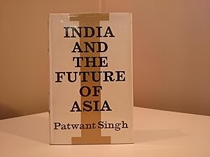 Seller image for India and the Future of Asia for sale by Jonathan P Vokes