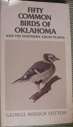 Seller image for Fifty Common Birds of Oklahoma and the Southern Great Plains for sale by eclecticbooks
