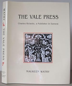 The Vale Press: Charles Ricketts, A Publisher in Earnest.