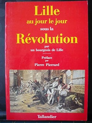 Lille au jour le jour sous la Révolution: 1789-1795