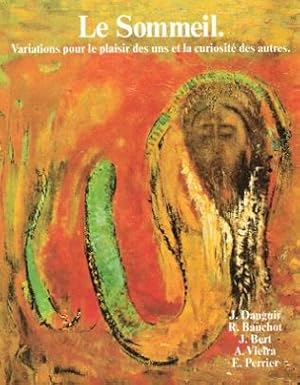 Imagen del vendedor de Le Sommeil : Variations pour Le Plaisir Des Uns et La Curiosit Des Autres a la venta por Au vert paradis du livre