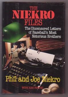 The Neikro Files : The Uncensored Letters of Baseball's Most Notorious Brothers