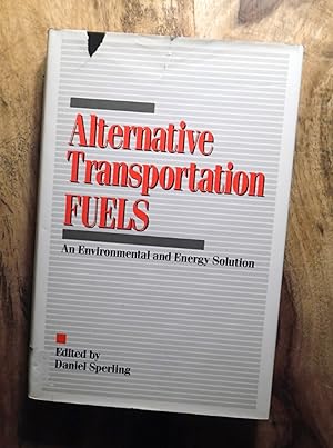 ALTERNATIVE TRANSPORTATION FUELS : An Environmental and Energy Solution