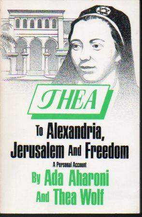 Immagine del venditore per Thea: To Alexandria, Jerusalem and Freedom venduto da Bookfeathers, LLC