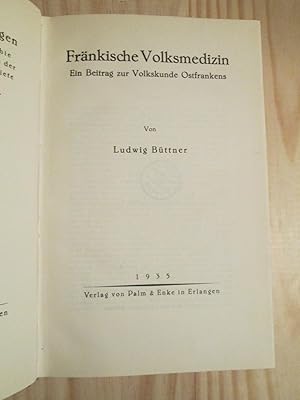 Fränkische Volksmedizin : Ein Beitrag zur Volkskunde Ostfrankens