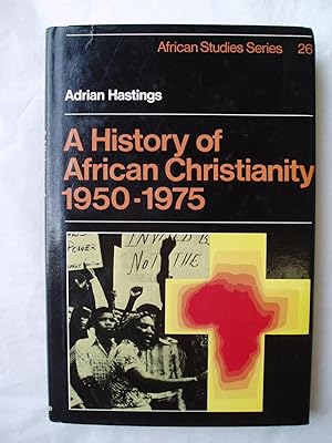 A History of African Christianity 1950-1975