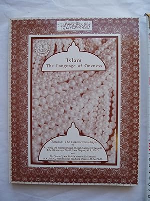 Islam, the Language of Oneness: Tawhid, the Islamic Paradigm