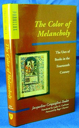The Color of Melancholy: The Uses of Books in the Fourteenth Century