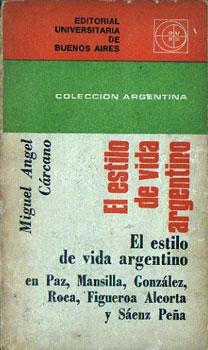 Immagine del venditore per El estilo de vida argentino en Paz, Mansilla, Gonzlez, Roca, Figueroa Alcorta y Senz Pea venduto da Federico Burki