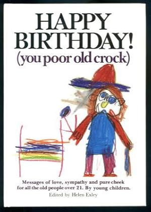 Happy Birthday!(You Poor Old Crock)