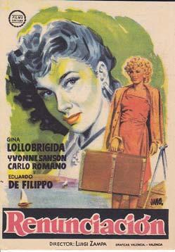 RENUNCIACION - Cine Victoria - Director: Luigi Zampa - Actores: Gina Lollobrigida, Yvonne Sanson,...