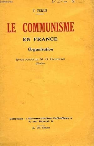 Imagen del vendedor de LE COMMUNISME EN FRANCE, ORGANISATION a la venta por Le-Livre