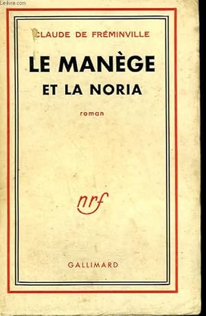 Imagen del vendedor de LE MANEGE ET LA NORIA. a la venta por Le-Livre