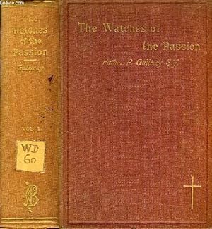 Immagine del venditore per THE WALTCHES OF THE SACRED PASSION WITH BEFORE AND AFTER, VOL. I venduto da Le-Livre