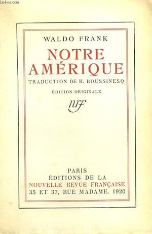 Seller image for NOTRE AMERIQUE. for sale by Le-Livre