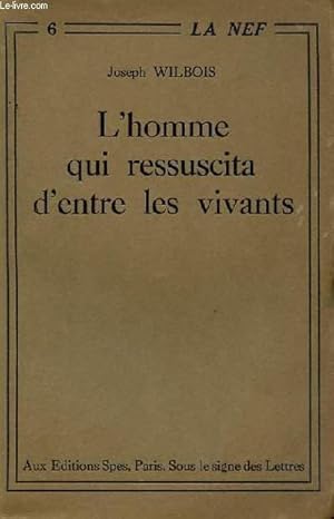 Seller image for L'HOMME QUI RESSUSCITA D'ENTRE LES VIVANTS for sale by Le-Livre