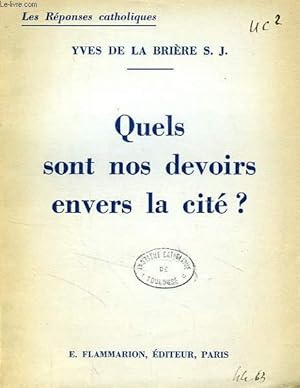 Imagen del vendedor de QUELS SONT NOS DEVOIRS ENVERS LA CITE ? a la venta por Le-Livre