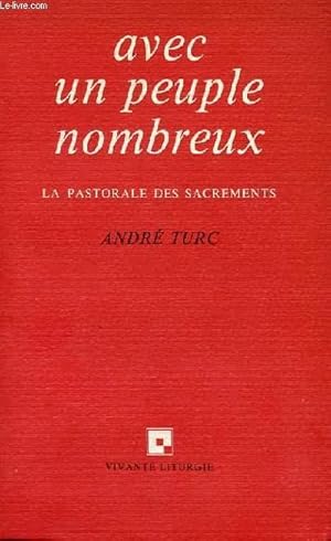 Seller image for AVEC UN PEUPLE NOMBREUX - LA POSTARALE DES SACREMENTS for sale by Le-Livre