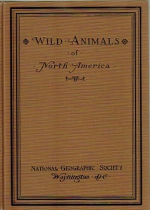 Bild des Verkufers fr Wild animals of North America (Intimate studies of big and little creatures of the mammal kingdom) zum Verkauf von ANTIQUARIAT H. EPPLER