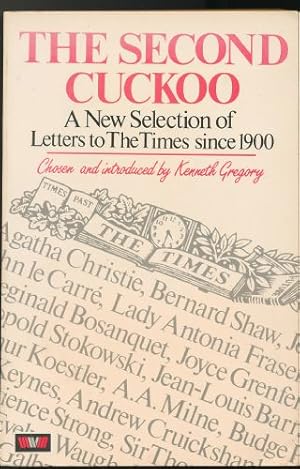 Seller image for Second Cuckoo, The: A Further Selection Of Witty, Amusing And Memorable Letters To The Times for sale by Sapience Bookstore