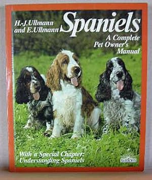 SPANIELS, Everything About Breeding, Care, Nutrition and Diseases