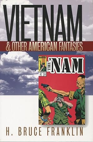 Vietnam and Other American Fantasies