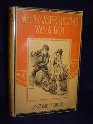 Seller image for When Master Thomas was a Boy. Edited by Jessie Gidley Carter for sale by Gil's Book Loft