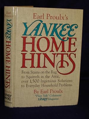 Immagine del venditore per Earl Proulx's Yankee Home Hints: from stains on the rug to squirrels in the attic. venduto da Gil's Book Loft