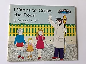 Seller image for I Want to Cross the Road for sale by WellRead Books A.B.A.A.