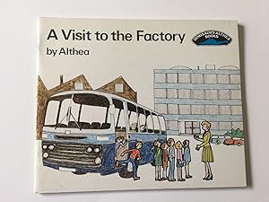 Seller image for A Visit to the Factory for sale by WellRead Books A.B.A.A.