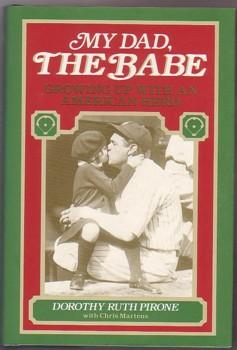 Seller image for My Dad, the Babe : Growing up with an American Hero for sale by Ray Dertz
