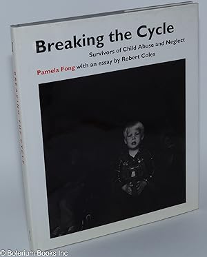 Seller image for Breaking the cycle: survivors of child abuse and neglect for sale by Bolerium Books Inc.
