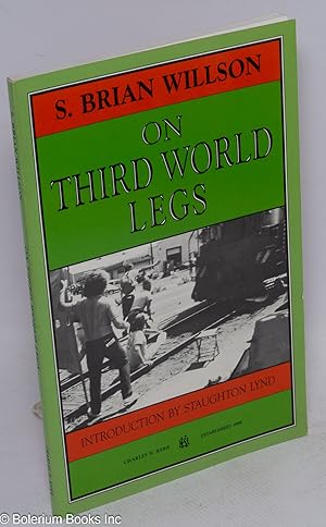 Bild des Verkufers fr On third world legs. Introduction by Staughton Lynd zum Verkauf von Bolerium Books Inc.