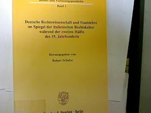 Seller image for Deutsche Rechtswissenschaft und Staatslehre im Spiegel der italienischen Rechtskultur whrend der 2. Hlfte des 19. Jahrhunderts for sale by Antiquariat Bookfarm